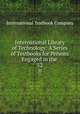 International Library of Technology: A Series of Textbooks for Persons Engaged in the .. 52, International Textbook Company 