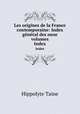 Les origines de la France contemporaine: Index gnral des onze volumes. Index, Taine Hippolyte 