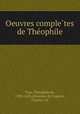 Oeuvres comple?tes de The?ophile, Theophile de Viau 