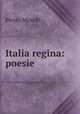 Italia regina: poesie, Pietro Morelli 