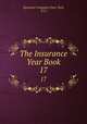 The Insurance Year Book. 17, Spectator Company (New York, N.Y.) 