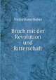 Bruch mit der Revolution und Ritterschaft, Victor Aime Huber 