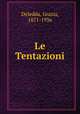 Le Tentazioni, Deledda, Grazia, 1871-1936 