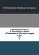 International Library of Technology: A Series of Textbooks for Persons Engaged in the .. 98, International Textbook Company 