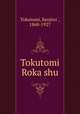 Tokutomi Roka shu, Kenjiro Tokutomi 