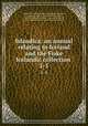 Islandica: an annual relating to Iceland and the Fiske Icelandic collection .. 1-5, Cornell university Libraries 