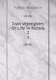 Ivan Vejeeghen, Or Life in Russia. 2, Faddei Bulgarin 