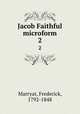 Jacob Faithful microform. 2, Marryat, Frederick, 1792-1848 