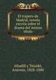 El trapero de Madrid, novela escrita sobre el drama del mismo titulo, Antonio Altadill y Teixido 