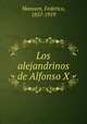 Los alejandrinos de Alfonso X, Hanssen, Federico, 1857-1919 
