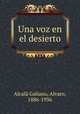 Una voz en el desierto, Alvaro Alcala Galiano 