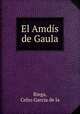 El Amdis de Gaula, Riega, Celso Garcia de la 