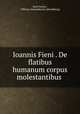 Ioannis Fieni . De flatibus humanum corpus molestantibus ., Jean Feyens , Officina Santandreana (Heidelberg) 