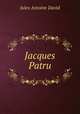 Jacques Patru, Jules Antoine David 