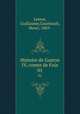 Histoire de Gaston IV, comte de Foix. 01, Leseur, Guillaume,Courteault, Henri, 1869- 