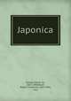 Japonica, Arnold, Edwin, Sir, 1832-1904,Blum, Robert Frederick, 1857-1903, illus 