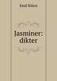 Jasminer: dikter, Emil Kleen 