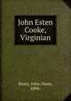 John Esten Cooke, Virginian, Beaty, John Owen, 1890- 