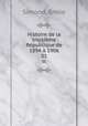 Histoire de la troisieme Republique de 1894 a 1906, Emile Simond 