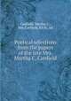 Poetical selections from the papers of the late Mrs. Martha C. Canfield, Canfield, Martha C., Mrs,Canfield, Eli H., ed 