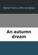An autumn dream, Waddell, Francis L. [from old catalog] 