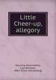 Little Cheer-up, allegory, Henning Hommefoss, Lise Bentsen, 1862- [from old catalog] 