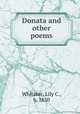 Donata and other poems, Whitaker, Lily C., b. 1850 