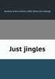 Just jingles, Burdick, Arthur Jerome, 1858- [from old catalog] 