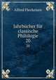 Jahrbcher fr classische Philologie. 20, Alfred Fleckeisen 