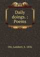 Daily doings. : Poems., Ott, Lambert, b. 1856 