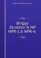 Briggs Stratton N NP NPR-1.6 NPR-6, Briggs and Stratton Corporation 