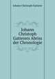 Johann Christoph Gatterers Abriss der Chronologie., Johann Christoph Gatterer 