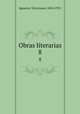 Obras literarias. 8, Agueros, Victoriano, 1854-1911 