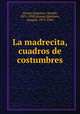 La madrecita, cuadros de costumbres, 