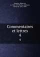 Commentaires et lettres. 4, Montluc, Blaise de, ca. 1502-1577,Ruble, Alphonse, baron de, 1831-1898 