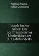 Joseph Bechor Schor: Ein nordfranzosischer Bibelerklarer des XII. Jahrhunderts, Nathan Porges , Julius Guttmann 
