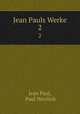 Jean Pauls Werke. 2, Jean Paul, Paul Nerrlich 