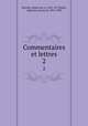 Commentaires et lettres. 2, Montluc, Blaise de, ca. 1502-1577,Ruble, Alphonse, baron de, 1831-1898 