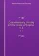Documentary history of the state of Maine . v. 1, Maine Historical Society 