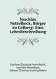 Joachim Nettelbeck, Burger zu Colberg: Eine Lebesbeschreibung, Joachim Christian Nettelbeck, Joachim Nettelbeck, Johann Christian Ludwig Haken 