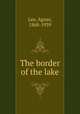 The border of the lake, Lee, Agnes, 1868-1939 