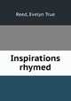 Inspirations rhymed, Reed, Evelyn True 