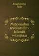 Natsionalna revoliutsiia v Irlandii microform, Krushynskyi, Fedir 