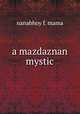a mazdaznan mystic, nanabhoy f. mama 