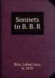 Sonnets to B. B. R., Rice, Laban Lacy, b. 1870 