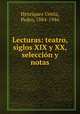 Lecturas: teatro, siglos XIX y XX, seleccin y notas, 