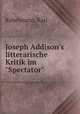 Joseph Addison`s litterarische Kritik im "Spectator", Kabelmann, Karl 