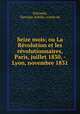 Seize mois; ou La Revolution et les revolutionnaires, Paris, juillet 1830, - Lyon, novembre 1831, Salvandy, Narcisse Achille, comte de 
