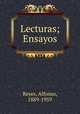 Lecturas; Ensayos, Reyes, Alfonso, 1889-1959 