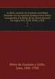 La Rosa, manojo de la poesia castellana formado con las mejores producciones liricas consagradas la Reina de las Flores durante los siglos XVI, XVII, XVIII, y XIX. 2, Juan Perez de Guzman y Gallo 